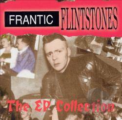 Frantic Flintstones : The Ep Collection